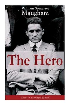 portada The Hero (Classic Unabridged Edition): Childhood and Early Education, Moral Influences in Early Youth, Youthful Propagandism, Completion of the System (en Inglés)