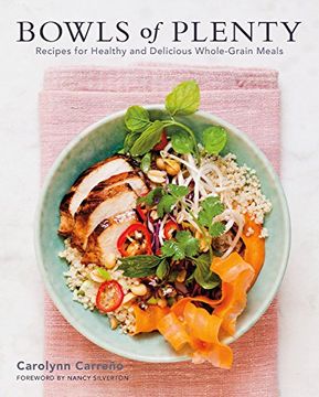 portada Bowls of Plenty: Recipes for Healthy and Delicious Whole-Grain Meals