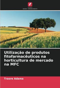 portada Utilização de Produtos Fitofarmacêuticos na Horticultura de Mercado na mfc