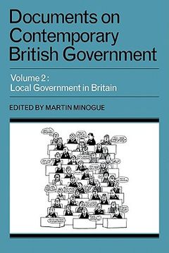 portada Documents on Contemporary British Government: Volume 2, Local Government in Britain (Cambridge Computer Science Texts) (en Inglés)