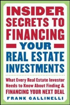 portada Insider Secrets to Financing Your Real Estate Investments: What Every Real Estate Investor Needs to Know About Finding and Financing Your Next Deal (en Inglés)