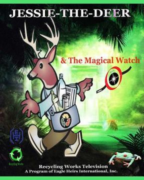 portada Jessie-the-Deer & The Magical Watch: Saves Love Green Forest (en Inglés)
