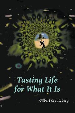 portada tasting life for what it is: a collection of short stories and a stage play (en Inglés)