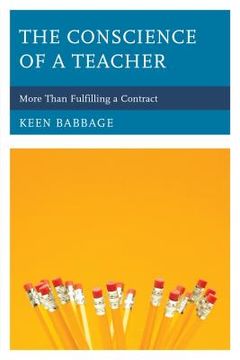 portada The Conscience of a Teacher: More Than Fulfilling a Contract (en Inglés)