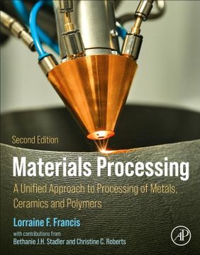 portada Materials Processing: A Unified Approach to Processing of Metals, Ceramics, and Polymers (in English)
