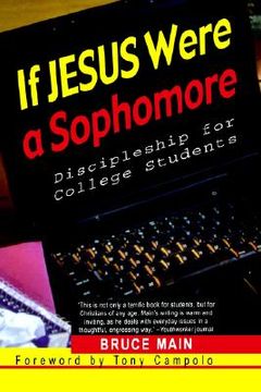 portada if jesus were a sophomore: discipleship for college students (en Inglés)