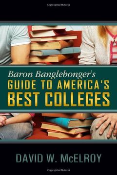 portada Baron Banglebonger's Guide to America's Best Colleges (en Inglés)