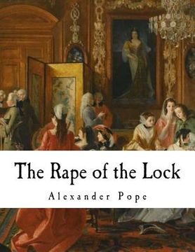 portada The Rape of the Lock: An Heroi-Comical Poem (en Inglés)