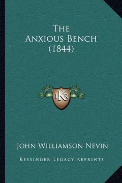 portada the anxious bench (1844) (in English)