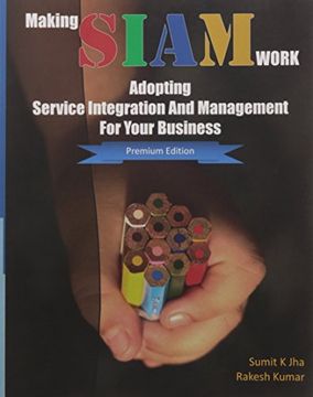 portada Making SIAM Work: Adopting Service Integration And Management For Your Business (Premium Edition)