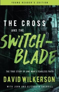 portada The Cross and the Switchblade: The True Story of one Man's Fearless Faith; Young Reader's Edition (en Inglés)