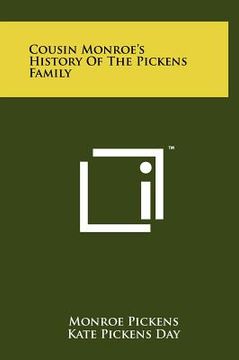 portada cousin monroe's history of the pickens family (en Inglés)
