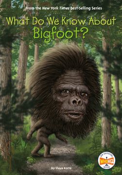 portada What do we Know About Bigfoot? (en Inglés)