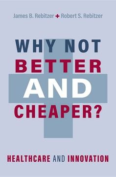 portada Why not Better and Cheaper? Healthcare and Innovation (en Inglés)