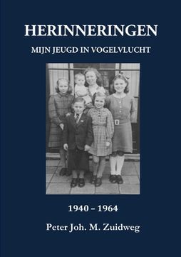 portada HERINNERINGEN - Mijn jeugd in vogelvlucht 1940-1964