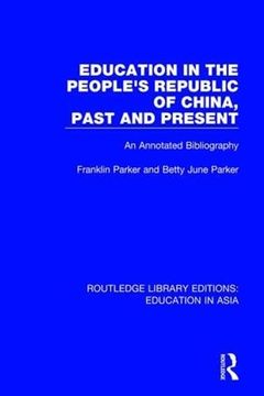 portada Education in the People's Republic of China, Past and Present: An Annotated Bibliography