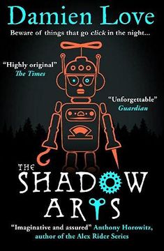 portada The Shadow Arts: ‘a Dark, Mysterious, Adrenaline-Pumping Rollercoaster of a Story’ Kieran Larwood (en Inglés)