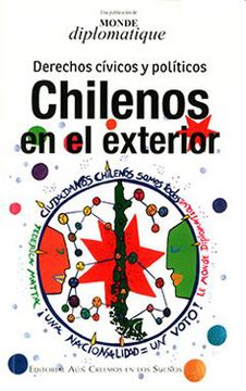 portada Chilenos En El Exterior : Derechos Cívicos Y Políticos : Hacia Una Dem