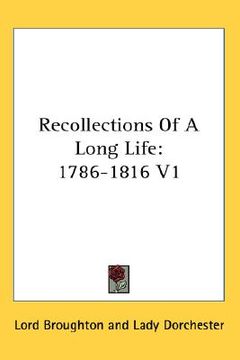 portada recollections of a long life: 1786-1816 v1 (en Inglés)