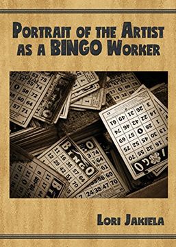 portada Portrait of the Artist as a Bingo Worker: On Work and the Writing Life (Harmony Memoir)