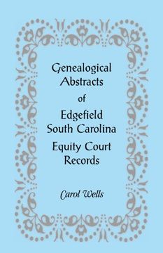 portada Genealogical Abstracts of Edgefield, South Carolina Equity Court Records