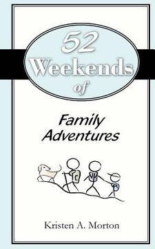 portada 52 weekends of family adventures (en Inglés)