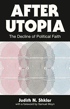 portada After Utopia: The Decline of Political Faith (in English)