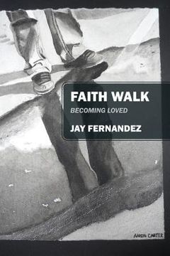 portada Faith Walk: Becoming Loved (in English)