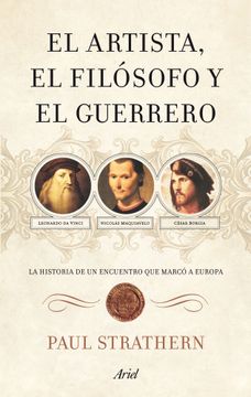 portada El Artista, el Filósofo y el Guerrero: La Historia de un Ecuentro que Marcó a Europa (Ariel)