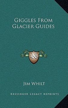 portada giggles from glacier guides (en Inglés)