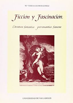 portada ficcion y fascinacion: literatura fantastica prerromantica francesa.