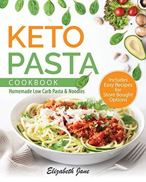 portada Keto Pasta Cookbook: Homemade low Carb Pasta & Noodles 