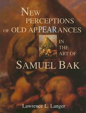 portada new perceptions of old appearances in the art of samuel bak (en Inglés)