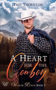 portada A Heart for the Cowboy: Walker Ranch Book 5 (en Inglés)