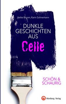 portada Schön & Schaurig - Dunkle Geschichten aus Celle (en Alemán)