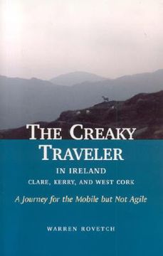 portada The Creaky Traveler in Ireland: Clare, Kerry, and West Cork: A Journey for the Mobile But Not Agile (en Inglés)