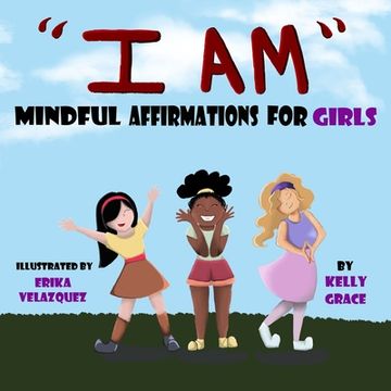 portada I Am: Positive Affirmations for Girls (en Inglés)