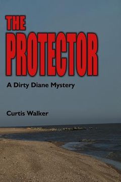 portada The Protector: A Dirty Diane Mystery (in English)