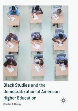 portada Black Studies and the Democratization of American Higher Education (en Inglés)