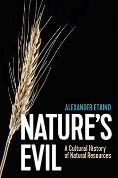 portada Nature's Evil: A Cultural History of Natural Resources (en Inglés)
