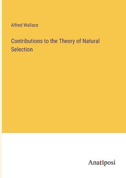 portada Contributions to the Theory of Natural Selection (en Inglés)