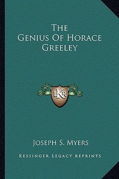 portada the genius of horace greeley (en Inglés)