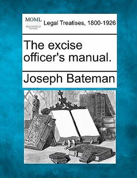 portada the excise officer's manual. (en Inglés)