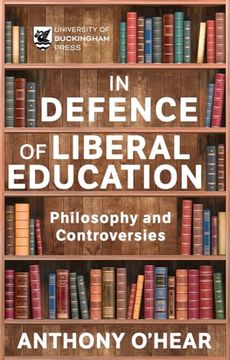 portada Defence of Liberal Education: Philosophy and Controversies (en Inglés)