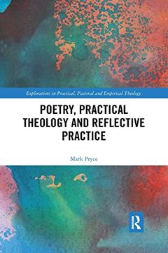 portada Poetry, Practical Theology and Reflective Practice (Explorations in Practical, Pastoral and Empirical Theology) (en Inglés)