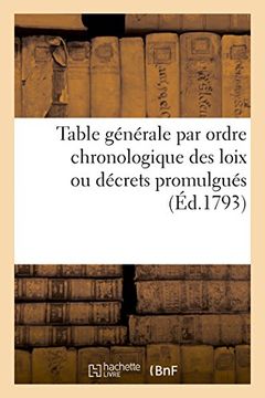 portada Table générale par ordre chronologique des loix ou décrets promulgués (Histoire)