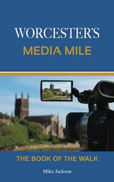 portada Worcester's Media Mile: The Book of the Walk