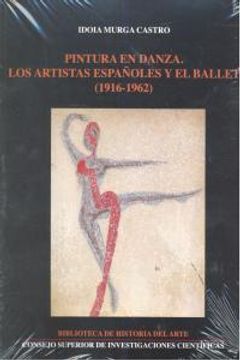 portada Pintura en danza: Los artistas españoles y el ballet (1916-1962) (Biblioteca de Historia del Arte)