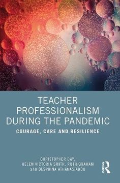 portada Teacher Professionalism During the Pandemic: Courage, Care and Resilience 