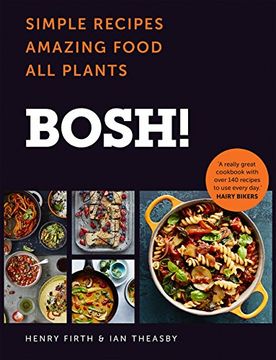 portada BOSH!: Simple Recipes. Amazing Food. All Plants. the Fastest-Selling Cookery Book of the Year (en Inglés)